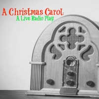 A Christmas Carol: A Live Radio Play