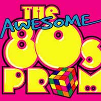 The Awesome '80s Prom